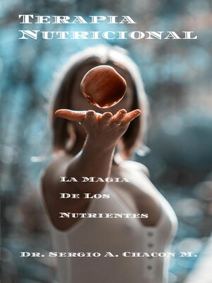 cover image of Terapia Nutricional La Magia De Los Nutrientes